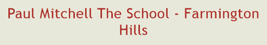 Paul Mitchell The School - Farmington Hills